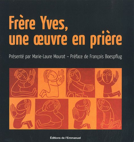 Frère Yves, une oeuvre en prière