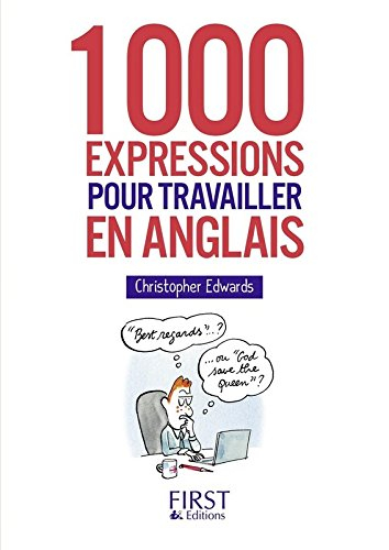 1.000 expressions pour travailler en anglais