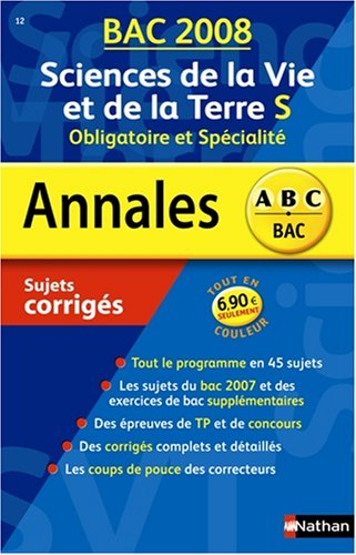 Sciences de la vie et de la Terre, S obligatoire et spécialité : sujets corrigés, bac 2008
