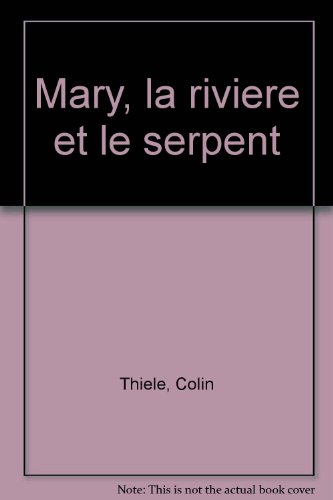 Mary, la rivière et le serpent