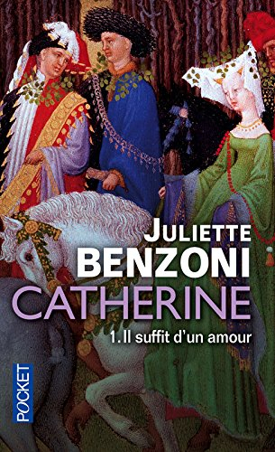 Catherine. Vol. 1. Il suffit d'un amour
