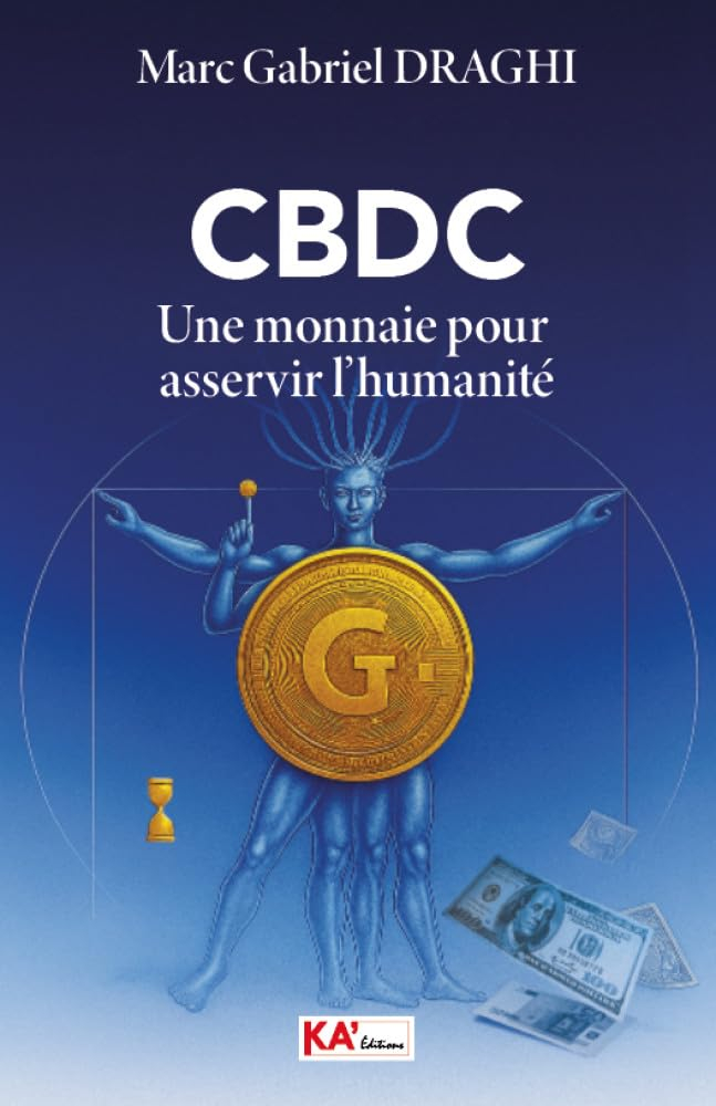 CBDC : une monnaie pour asservir l'humanité