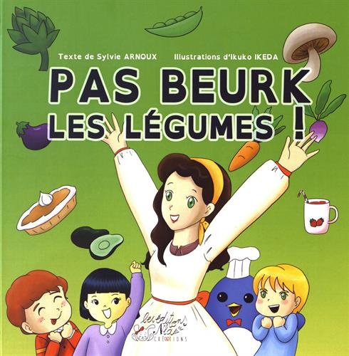 Pas beurk les légumes !