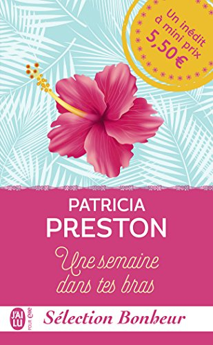 Une semaine dans tes bras