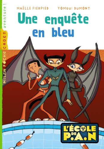 L'école de P.A.N.. Une enquête en bleu