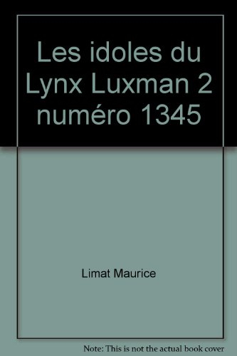 Luxman. Vol. 2. Les Idoles du lynx