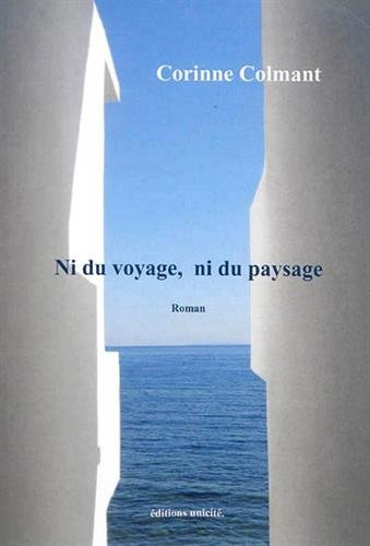 Ni du voyage, ni du paysage