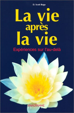 La vie après la vie : expériences sur l'au-delà
