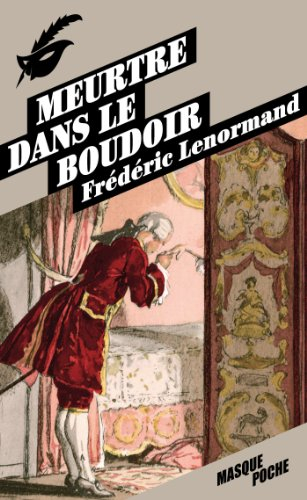 Voltaire mène l'enquête. Meurtre dans le boudoir