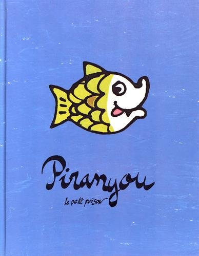 Piranyou, le petit poison