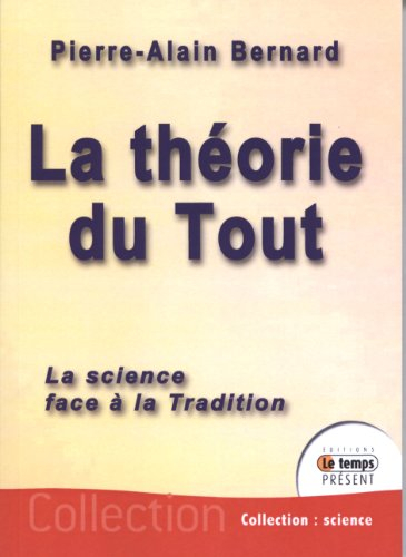 La théorie du tout : la science face à la Tradition