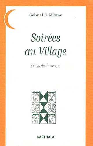 Soirées au village : contes du Cameroun