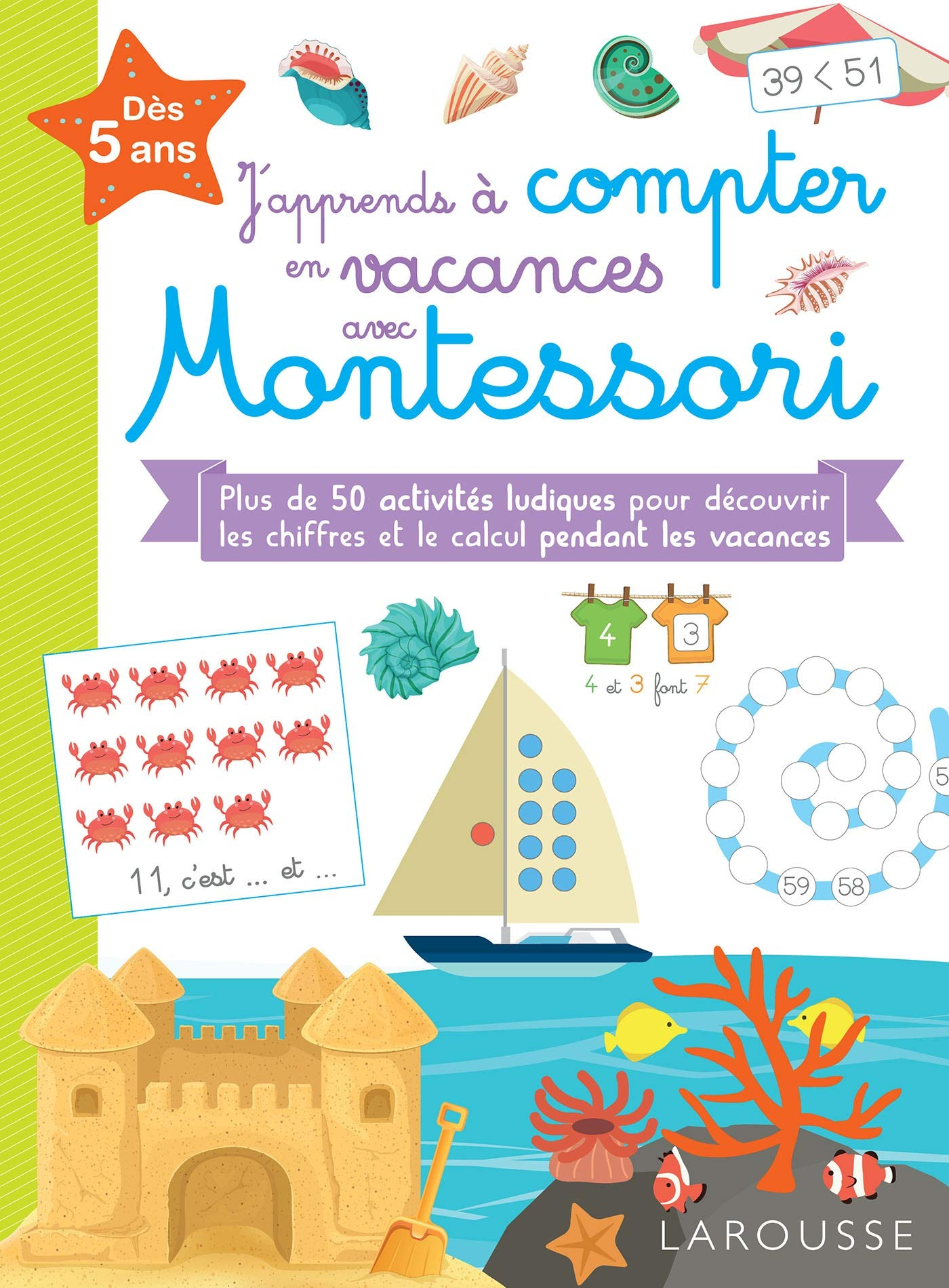 J'apprends à compter en vacances avec Montessori : dès 5 ans : plus de 100 activités ludiques pour d