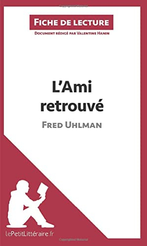L'Ami retrouvé de Fred Uhlman (Fiche de lecture) : Résumé complet et analyse détaillée de l'oeuvre