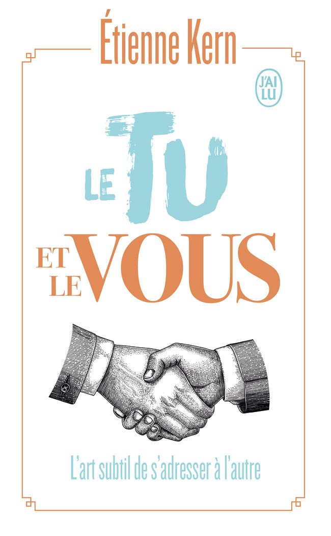 Le tu et le vous : l'art subtil de s'adresser à l'autre