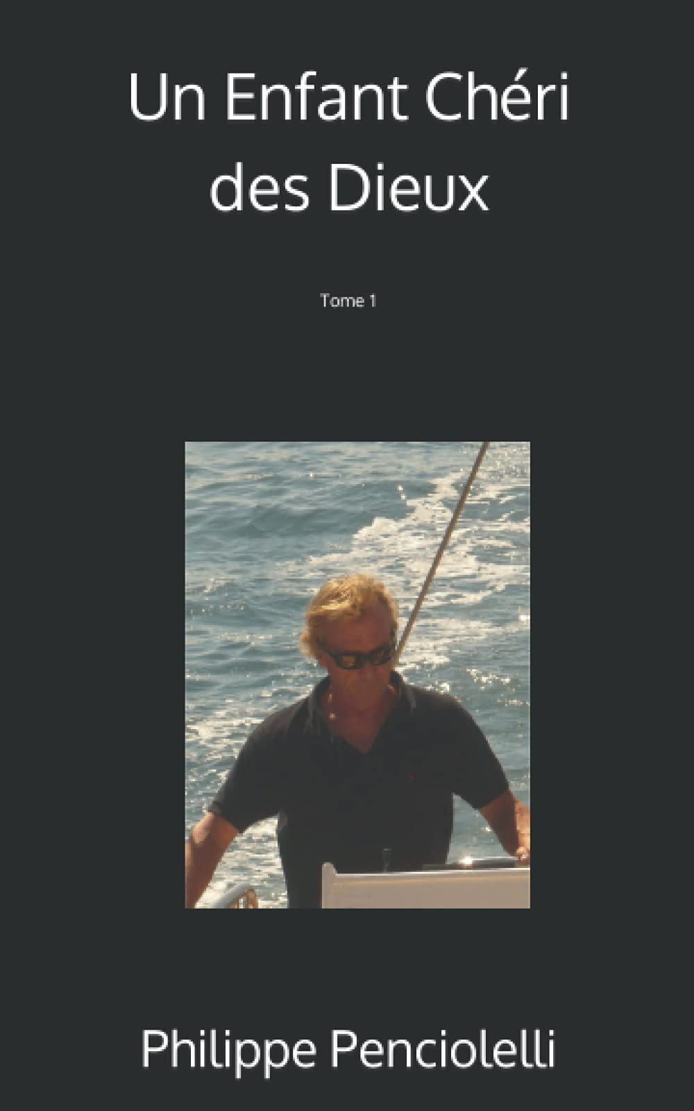 Un Enfant Chéri des Dieux: Tome 1