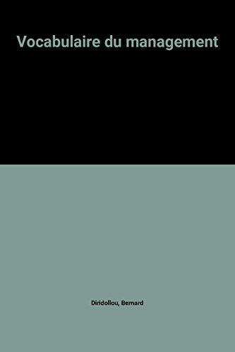 Vocabulaire du management : guide pratique pour les agents de maîtrise et les techniciens
