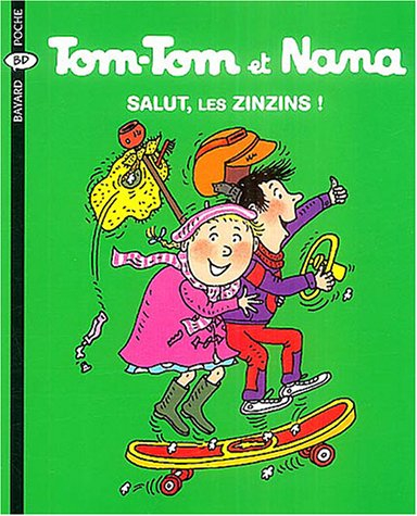 Tom-Tom et Nana. Vol. 18. Salut, les zinzins !