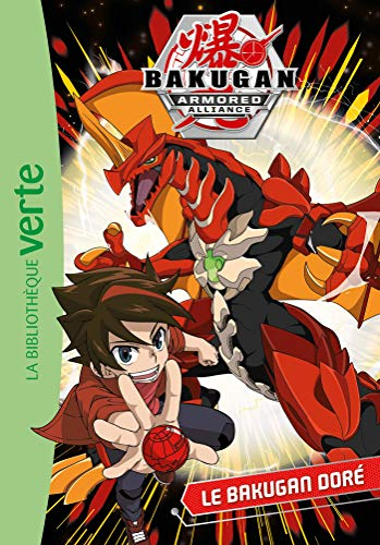 Bakugan armored alliance. Vol. 1. Le Bakugan doré