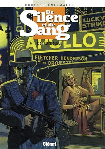 De silence et de sang. Vol. 3. Dix années de folie