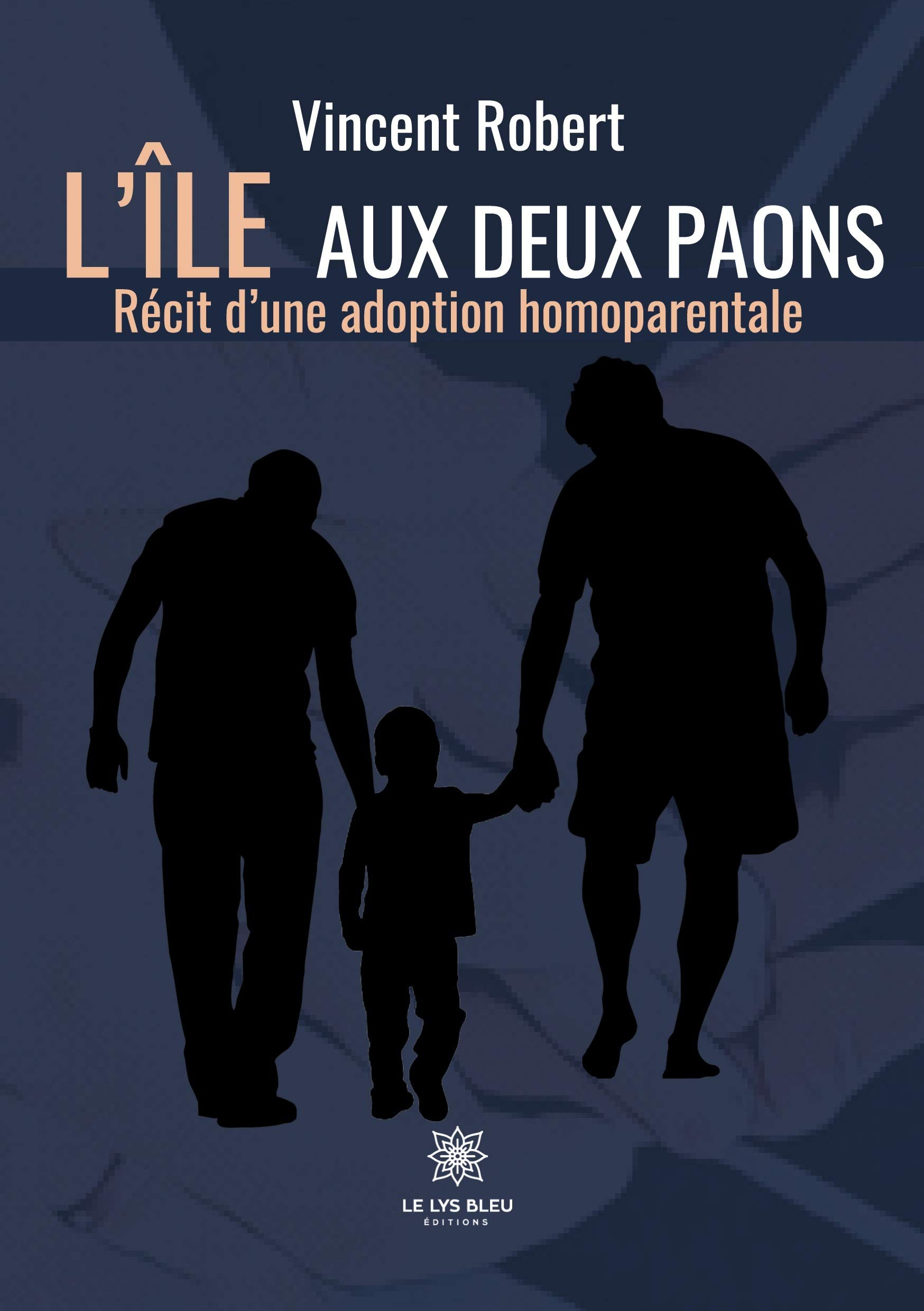 L'île aux deux paons : Récit d'une adoption homoparentale