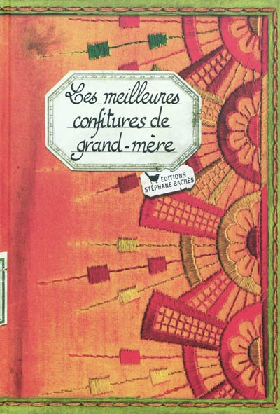 Les meilleures confitures de grand-mère