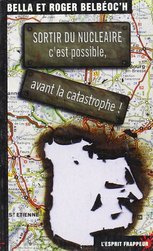 Sortir du nucléaire, c'est possible avant la catastrophe