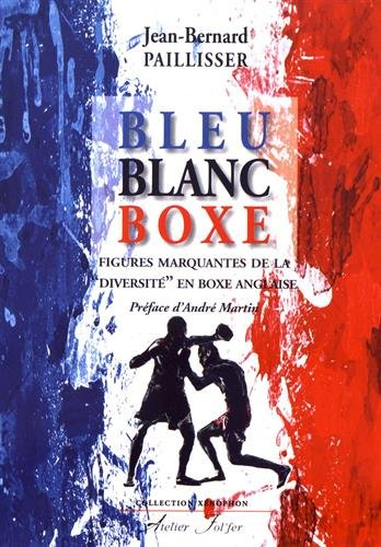 Bleu, blanc, boxe : figures marquantes de la diversité en boxe anglaise
