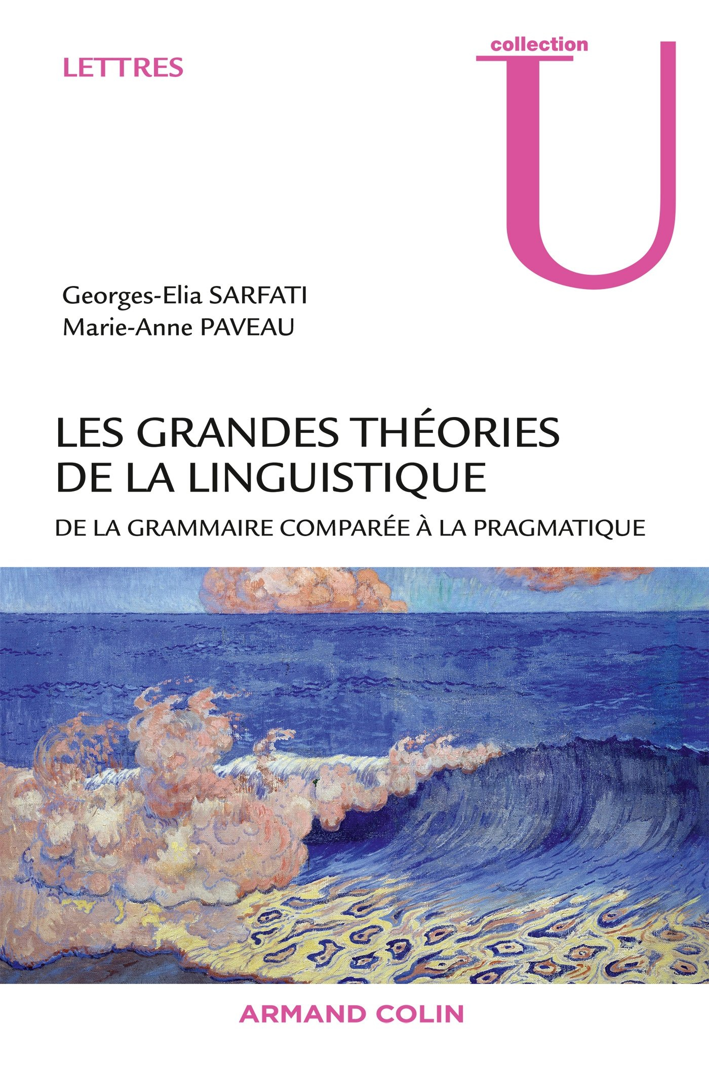 Les grandes théories de la linguistique : de la grammaire comparée à la pragmatique