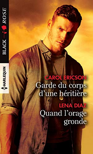 Garde du corps d'une héritière. Quand l'orage gronde