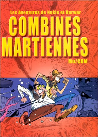 les aventures de nukle et harwar : combines martiennes