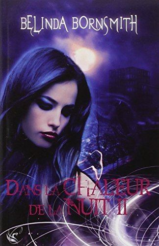 Dans la chaleur de la nuit. Vol. 2