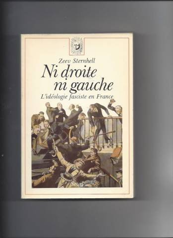 Ni droite, ni gauche : l'idéologie fasciste en France