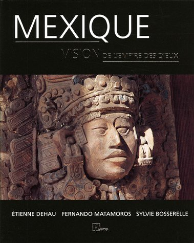Mexique : vision de nature et d'histoire