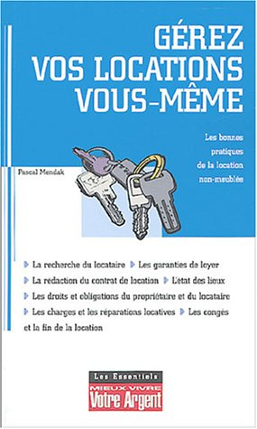 Gérez vos locations vous-même : les règles juridiques et les bonnes pratiques du bail d'habitation n
