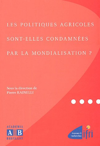 Les politiques agricoles sont-elles condamnées par la mondialisation ?