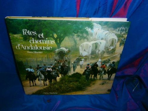 fêtes et chemins d'andalousie