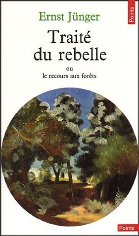 Traité du rebelle ou Le recours aux forêts. Polarisations
