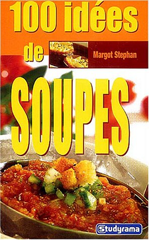 100 idées de soupes
