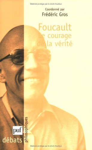 Foucault, le courage de la vérité
