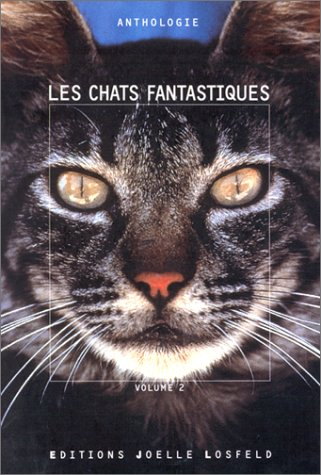 Les chats fantastiques. Vol. 2