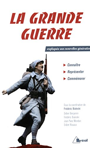 La Grande Guerre expliquée aux nouvelles générations : connaître, représenter, commémorer