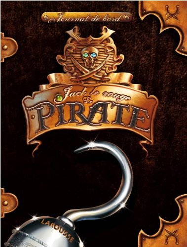 Jack le Rouge le pirate : journal de bord
