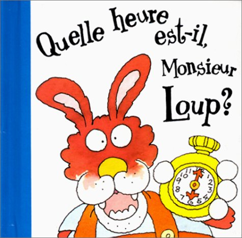 Quelle heure est-il monsieur loup ?