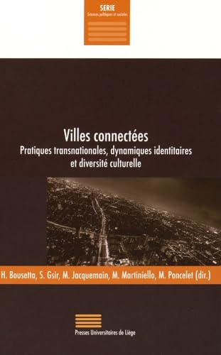 Villes connectées : pratiques transnationales, dynamiques identitaires et diversité culturelle