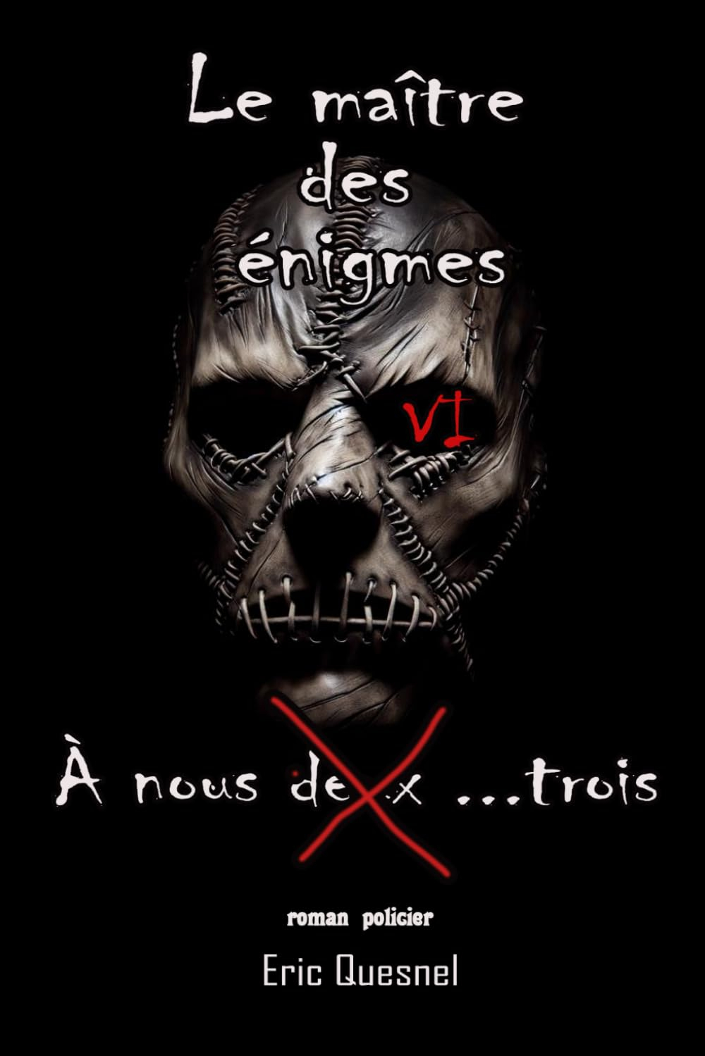 Le maître des énigmes 6: À nous deux...trois