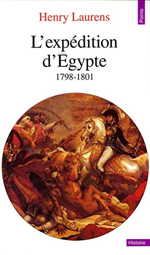 L'expédition d'Egypte : 1798-1801