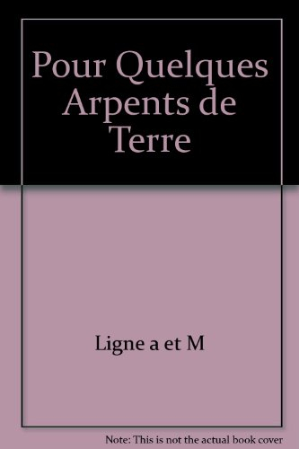 Pour quelques arpents de landes tourangelles : le roman d'un procès à la veille de la Révolution