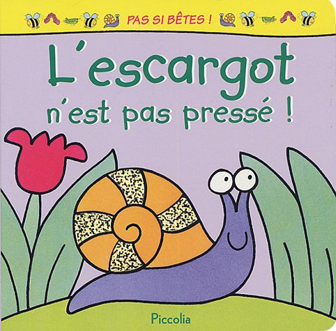 L'escargot n'est pas pressé !