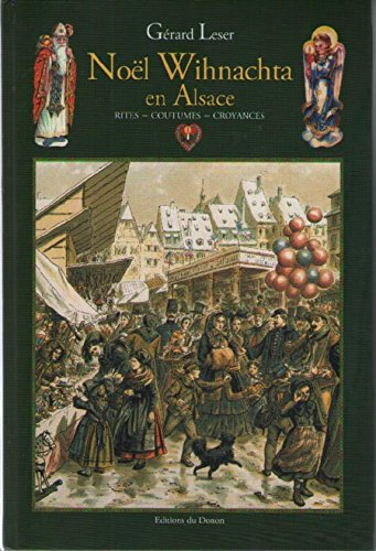 Noël en Alsace : rites, coutumes, croyances